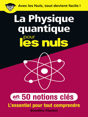 cover image of La physique quantique pour les Nuls en 50 notions clés--L'essentiel pour tout comprendre